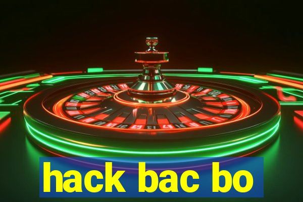 hack bac bo